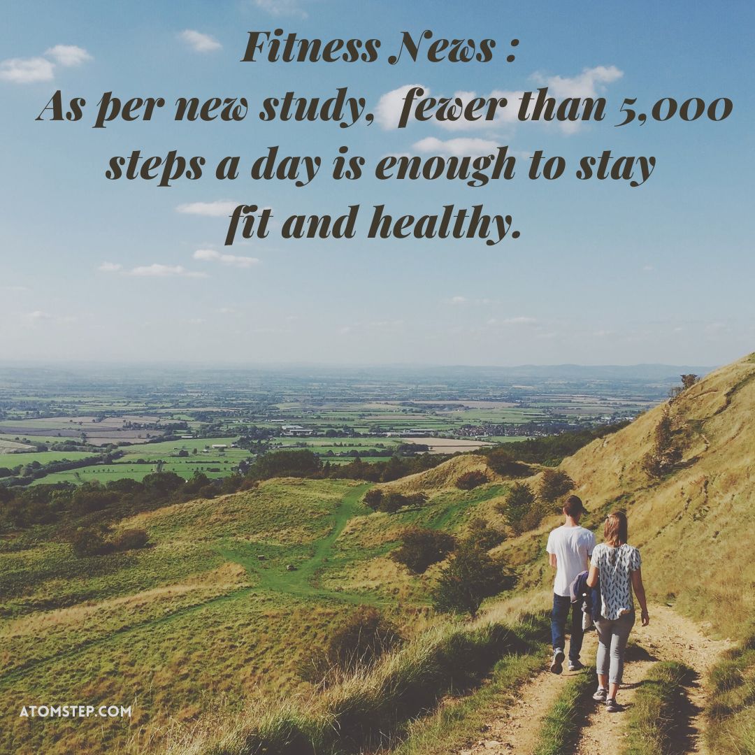 Fitness News : As per new study, fewer than 5,000 steps a day is enough to stay fit and healthy.