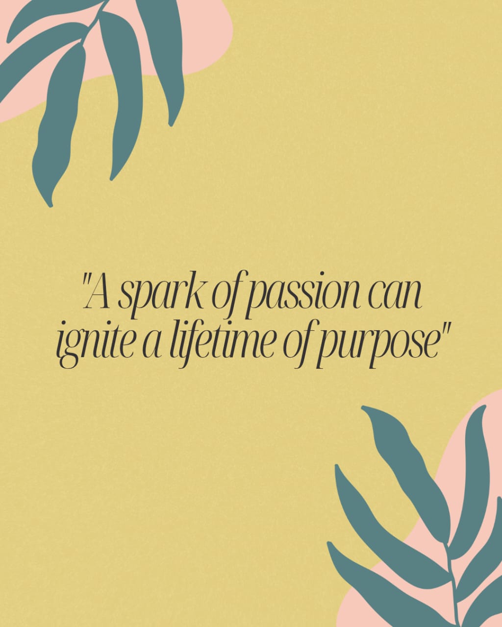 A spark of passion can ignite a lifetime of purpose.